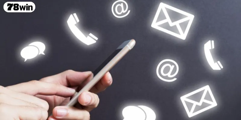 Một vài điều cần lưu ý khi hội viên liên hệ 78WIN